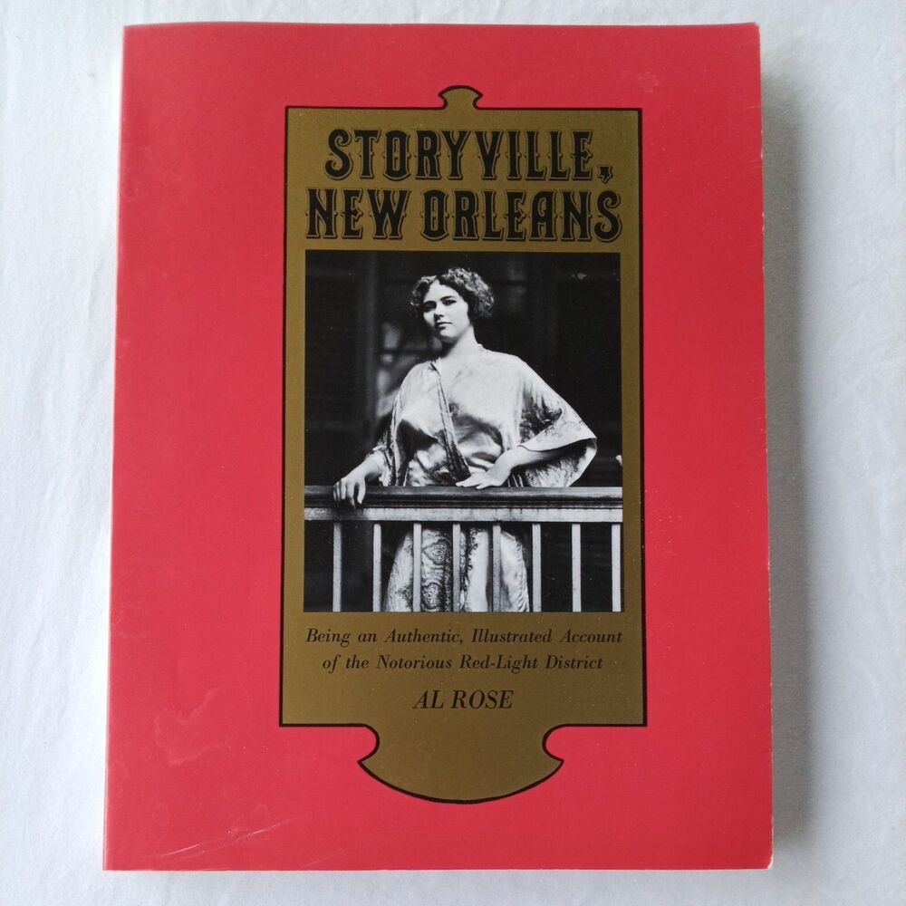 Al Rose Storyville, New Orleans Paperback Illustrated History Red-Light District